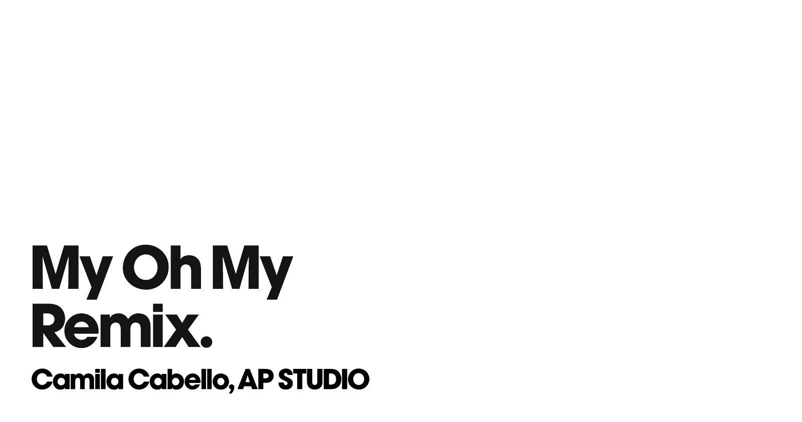 Camila Cabello — My Oh My project artwork 1